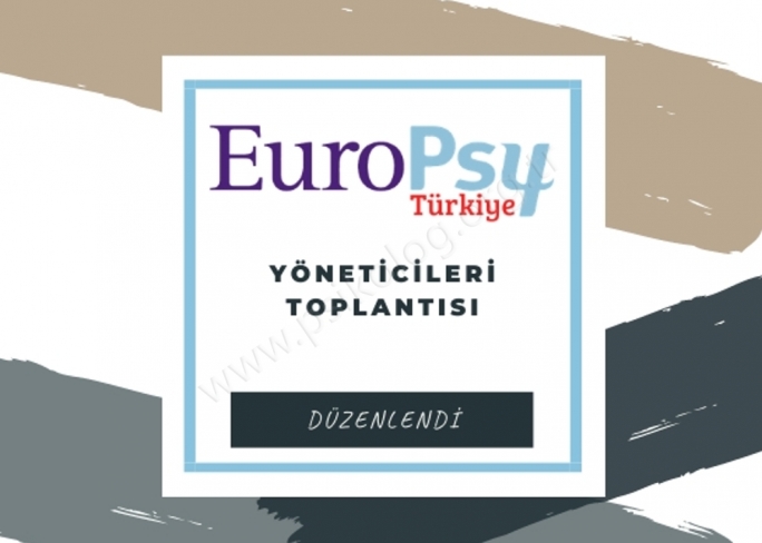 Europsy Türkiye Yöneticileri Toplantısı Düzenlendi